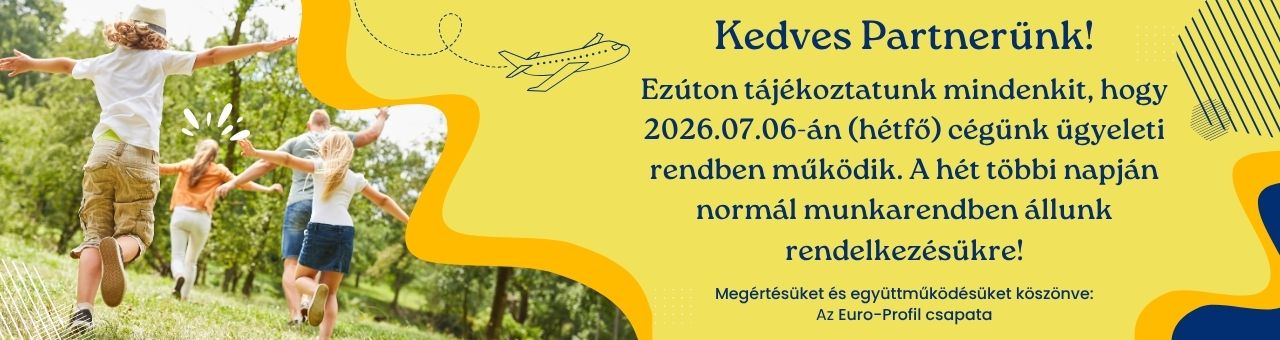 2026.07.06-án cégünk ügyeleti rendben műkdödik. A hét többi napján normál munkarendben állunk rendelkezésükre!